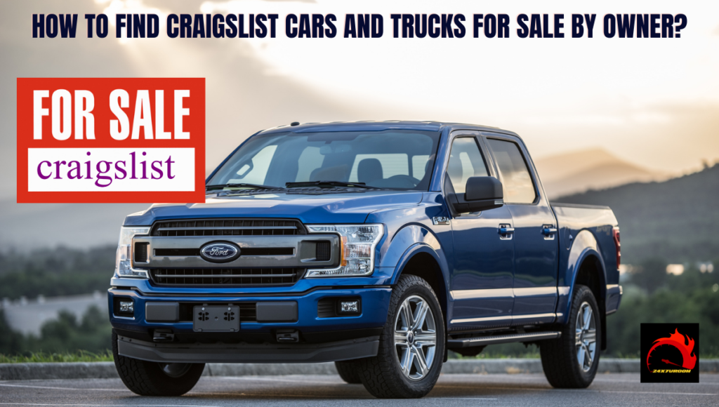 How To Find Craigslist Cars And Trucks For Sale By Owner? 24x7 vroom