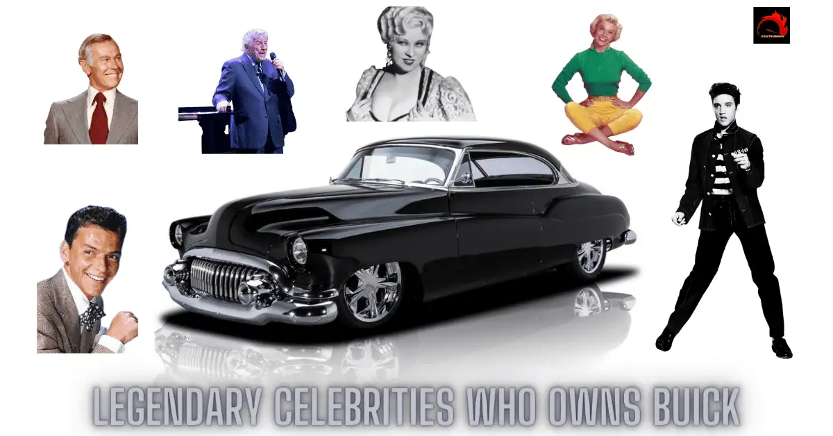 10 Legendary Celebrity Who Owns Buick