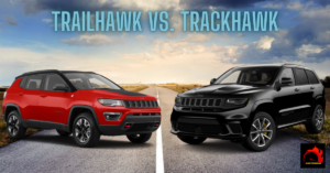 Trailhawk vs. Trackhawk